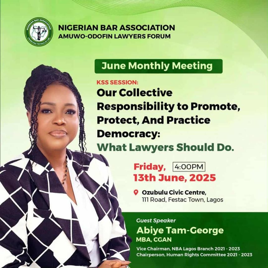 ABIYE TAM-GEORGE TO SPEAK ON LAWYERS AND DEMOCRACY AT AMUWO ODOFIN LAWYERS FORUM PARLEY