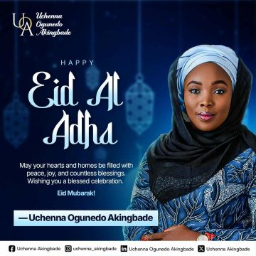 UCHENNA OGUNEDO AKINGBADE WISHES MUSLIM FAITHFUL A JOYOUS EID CELEBRATION