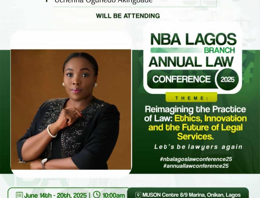 UCHE-CONFERENCE UCHENNA OGUNEDO AKINGBADE, COORDINATOR OF THE FLAGSHIP SESSION, STORMS NBA LAGOS ANNUAL LAW CONFERENCE