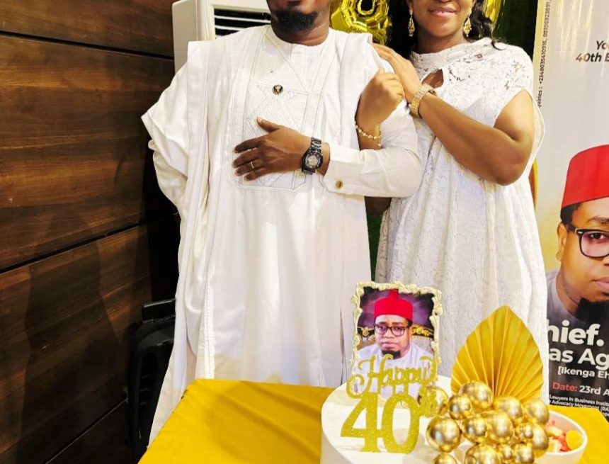 ABUJA-LAWYER AGBARA, ABUJA REAL ESTATE LAWYER, TO HOLD 40TH BIRTHDAY BASH TOMORROW