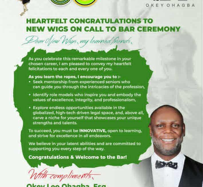 OKEY OHAGBA LAUDS NEW WIGS ON CALL TO BAR