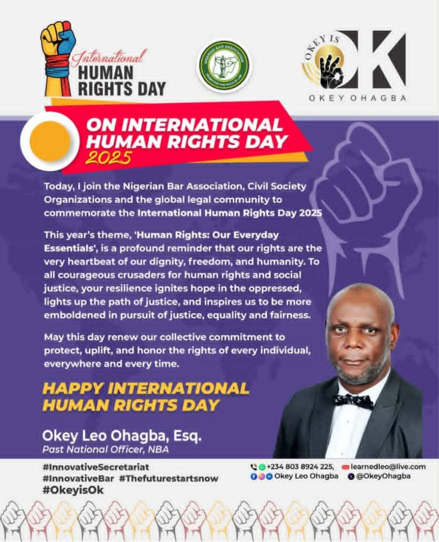 OKEY+++ OKEY OHAGBA URGES PURSUIT OF JUSTICE ON INTERNATIONAL HUMAN RIGHTS DAY