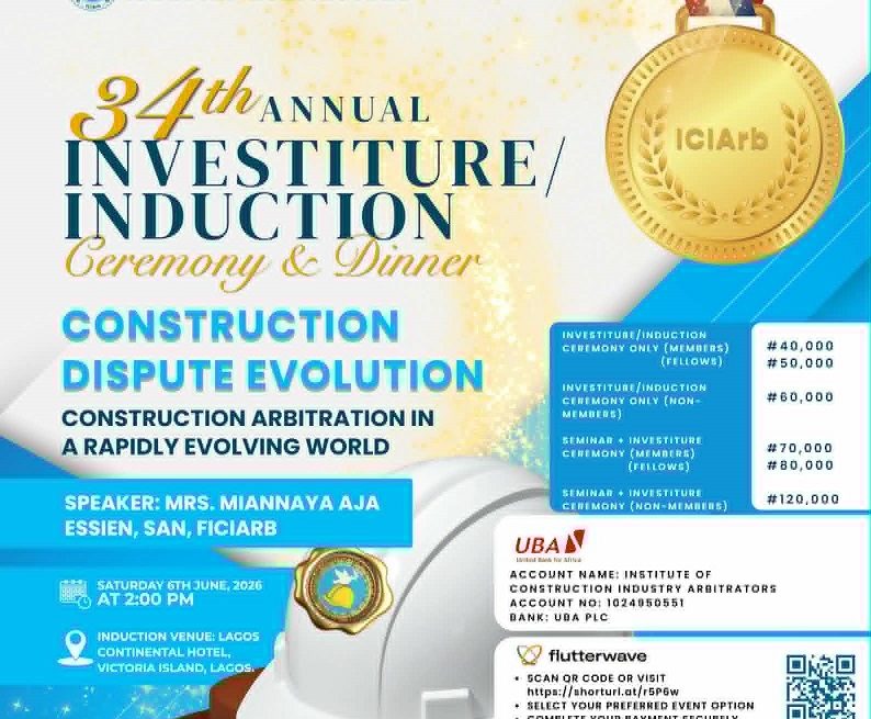 INDUCTION ICIArb TO HOLD INVESTITURE, INDUCTION, SEMINAR ON CONSTRUCTION DISPUTE ARBITRATION JUNE 6