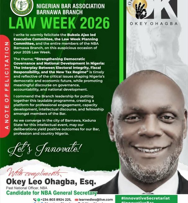 CLEARED NBA GENSEC CANDIDATE OKEY OHAGBA LAUDS NBA BARNAWA, KEFFI ON LAW WEEK