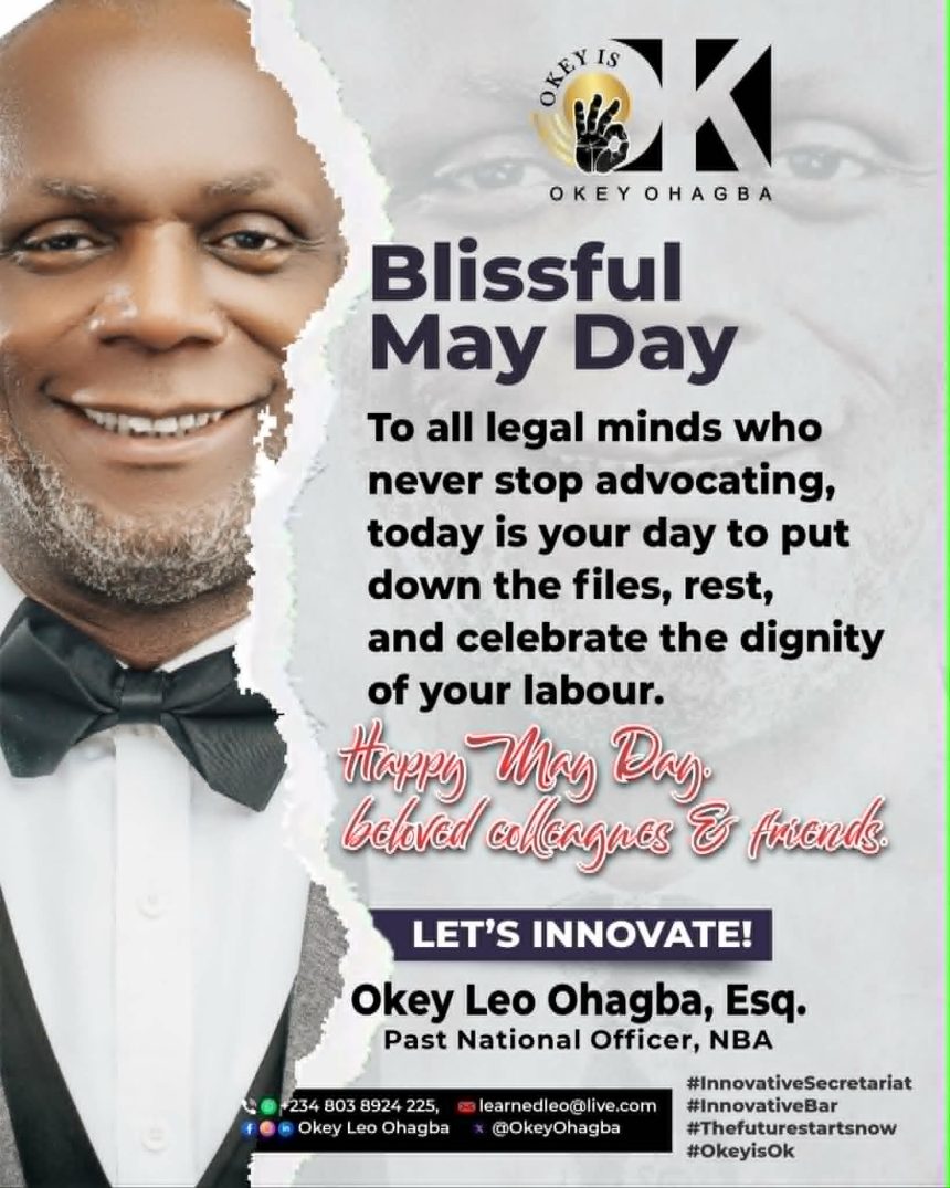 OKEY OHAGBA HAILS WORKERS ON MAY DAY