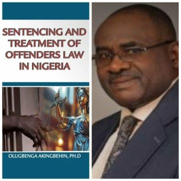 UNILAG DON, PROF. AKINGBEHIN UNVEILS SEMINAL WORK ON SENTENCING AND TREATMENT OF OFFENDERS