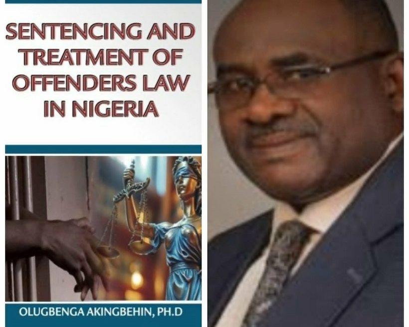 UNILAG DON, PROF. AKINGBEHIN UNVEILS SEMINAL WORK ON SENTENCING AND TREATMENT OF OFFENDERS