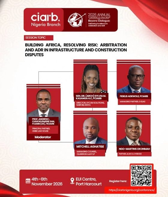 CIARB NIGERIA UNVEILS ANNUAL CONFERENCE PANEL ON INFRASTRUCTURE, CONSTRUCTION DISPUTES