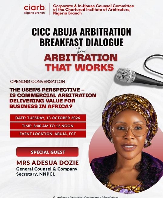 CIARB NIGERIA CORPORATE COUNSEL TEAM TO HOST ‘ABUJA ARBITRATION BREAKFAST DIALOGUE’ OCT. 13